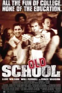 Old School (2003) ก๊วนแสบ โสดไม่มีลิมิต