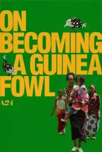 On Becoming a Guinea Fowl (2024)