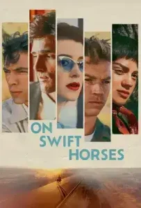 On Swift Horses (2024)