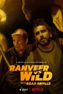Ranveer Vs Wild With Bear Grylls (2022) ผจญภัยสุดขั้วกับรานวีร์