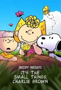 Snoopy Presents- It’s the Small Things, Charlie Brown (2022)