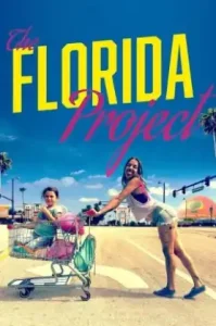 The Florida Project (2017) แดน(ไม่)เนรมิต
