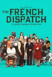 The French Dispatch (2021) ก๊วนข่าวหัวเห็ด