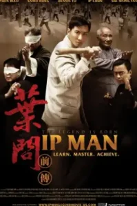 The Legend Is Born Ip Man (2010) ยิปมัน เปิดตำนานปรมาจารย์หมัดหย่งชุน