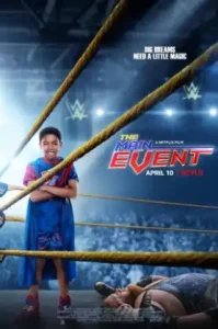 The Main Event (2020) หนุ่มน้อยเจ้าสังเวียน WWE NETFLIX