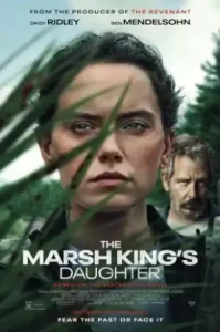 The Marsh King’s Daughter (2023) ล่าแค้นสันดานดิบ