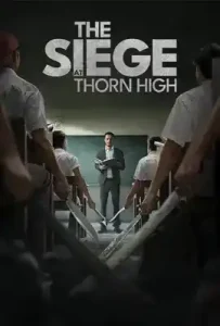The Siege at Thorn High (2025)