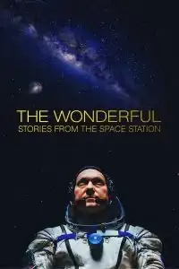 The Wonderful Stories from the Space Station (2021) สุดมหัศจรรย์ เรื่องเล่าจากสถานีอวกาศ