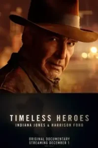 Timeless Heroes Indiana Jones and Harrison Ford (2023) วีรบุรุษเหนือกาลเวลา