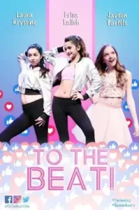 To The Beat! (2018) การแข่งขัน เพื่อก้าวสู่ดาว