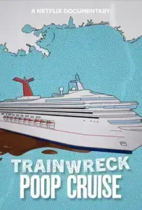 Trainwreck Poop Cruise (2025) อภิมหาวายป่วง เรือสำราญอุนจิ