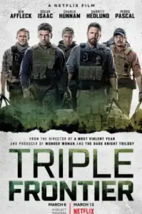 Triple Frontier (2019) ปล้น ล่า ท้านรก