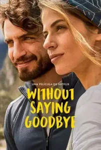 Without Saying Goodbye (Backpackers) (Hasta que nos volvamos a encontrar) (2022) จนกว่าจะพบกันอีก