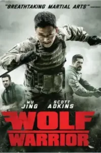 Wolf Warrior (2015) โคตรคนโค่นทีมมหากาฬ